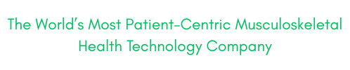 The World's Most Patient-Centric Musculoskeletal Health Technology Company